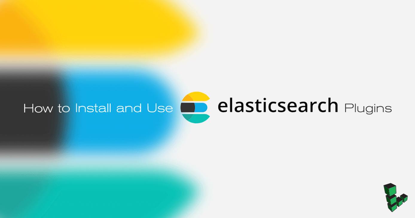 How to Install and Use Elasticsearch Plugins Header image